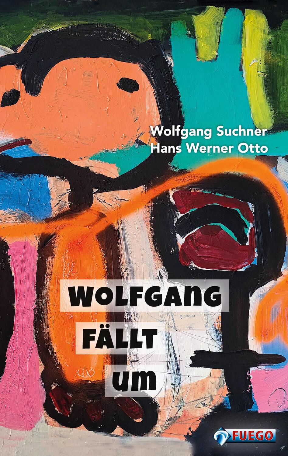 Cover: 9783862879540 | Wolfgang fällt um | Das Loch in der Zeit | Wolfgang Suchner (u. a.)