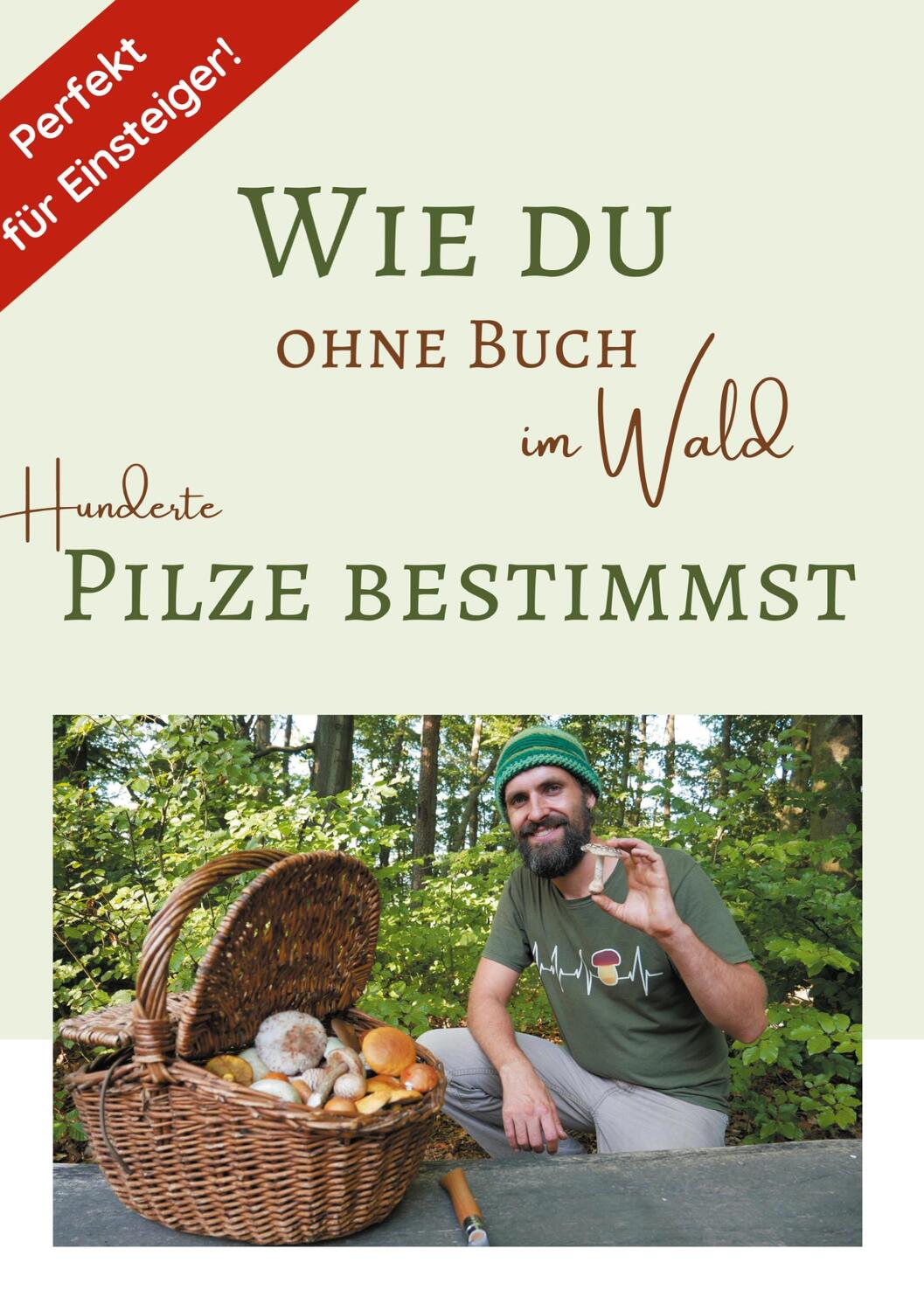 Cover: 9783758309557 | Wie du ohne Buch im Wald Hunderte Pilze bestimmst | Gorschlüter | Buch