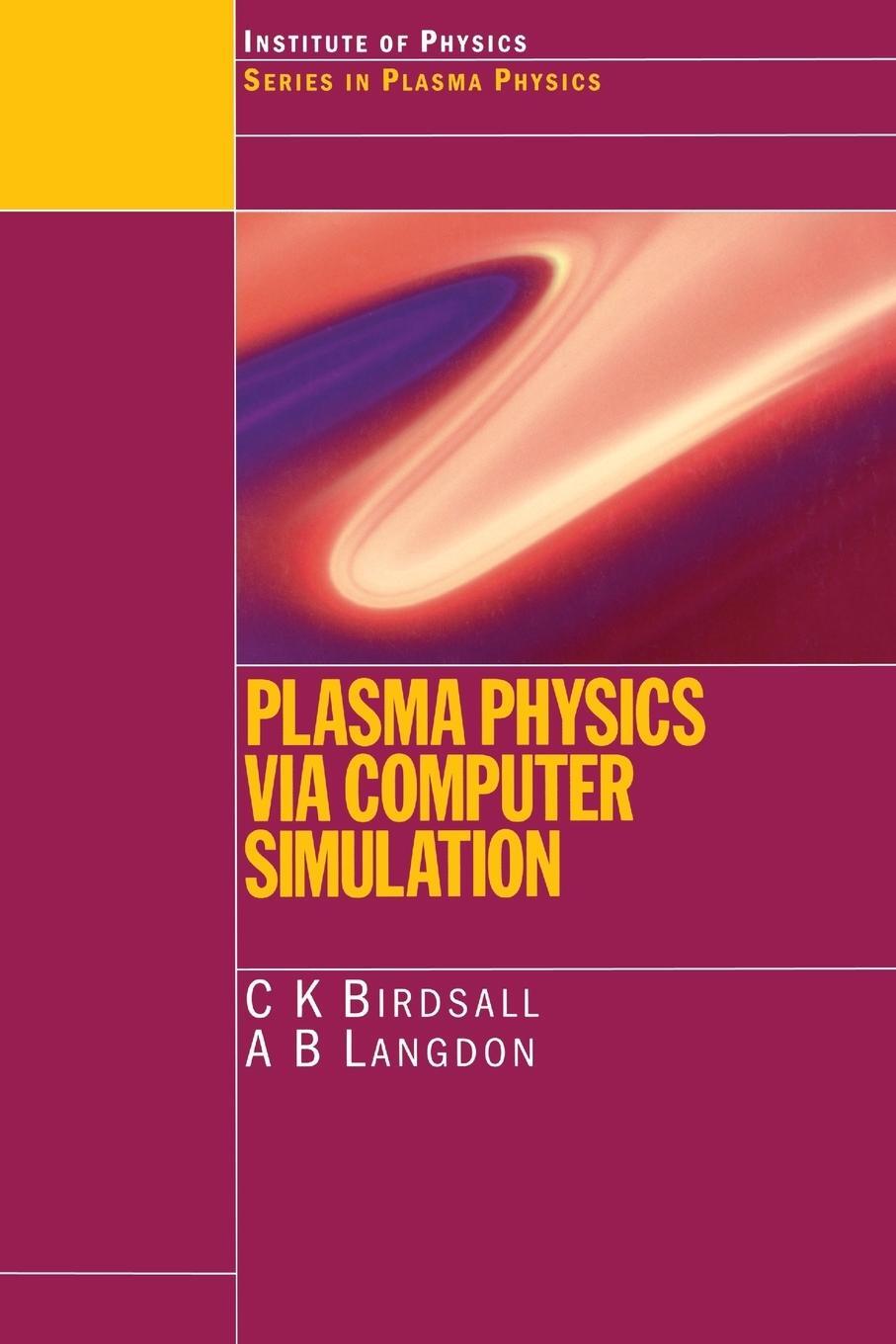 Cover: 9780750310253 | Plasma Physics via Computer Simulation | C. K. Birdsall (u. a.) | Buch