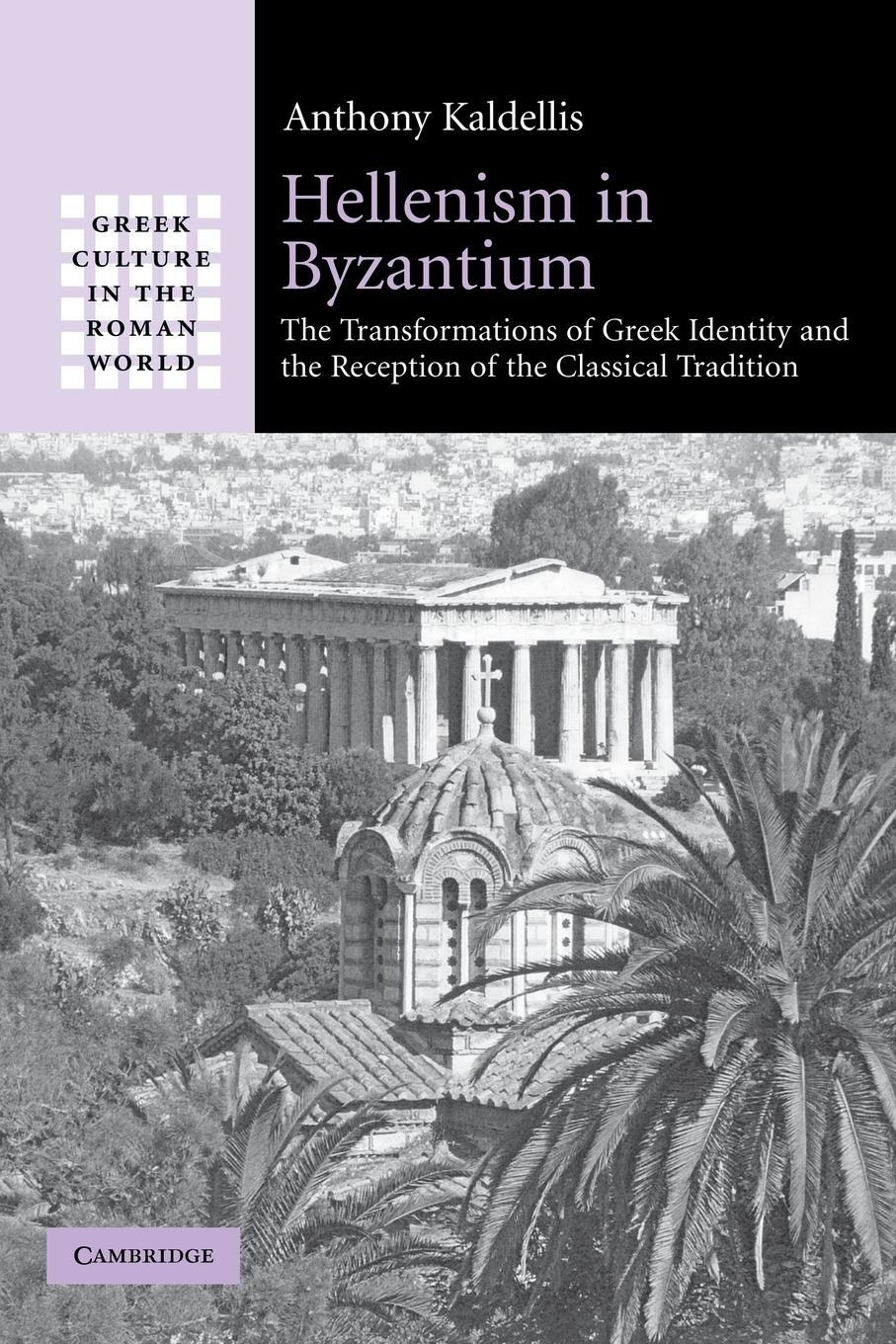 Cover: 9780521297295 | Hellenism in Byzantium | Anthony Kaldellis | Taschenbuch | Paperback