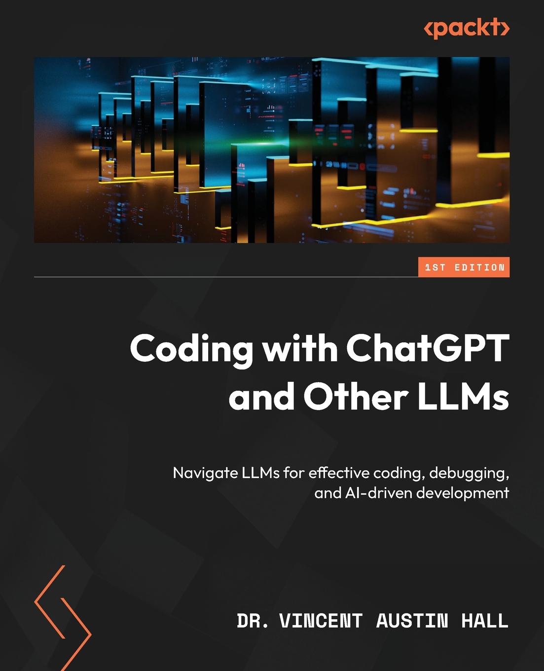 Cover: 9781805125051 | Coding with ChatGPT and Other LLMs | Vincent Austin Hall | Taschenbuch