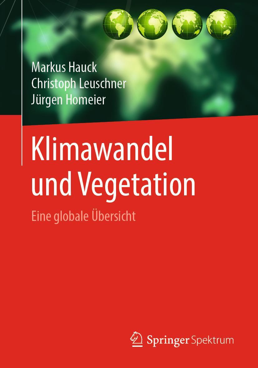 Cover: 9783662597903 | Klimawandel und Vegetation - Eine globale Übersicht | Hauck (u. a.)