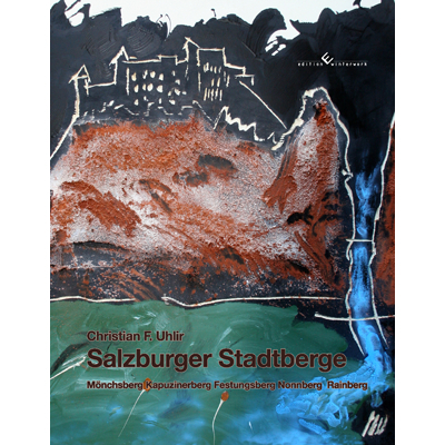 Cover: 9783864680335 | Salzburger Stadtberge | Christian Uhlir | Taschenbuch | 2011