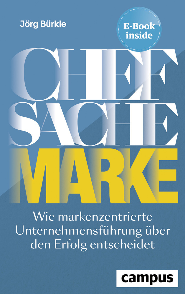 Cover: 9783593509822 | Chefsache Marke, m. 1 Buch, m. 1 E-Book | Jörg Bürkle | Bundle | 2019