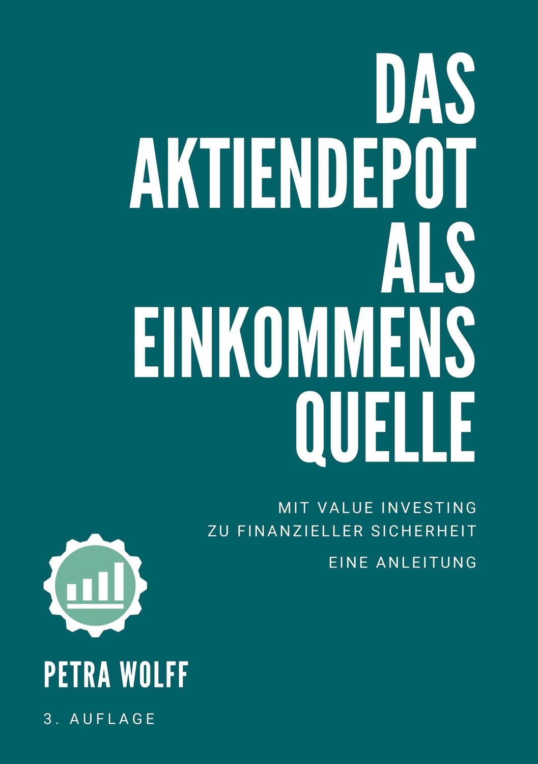 Cover: 9783751999120 | Das Aktiendepot als Einkommensquelle | Petra Wolff | Taschenbuch