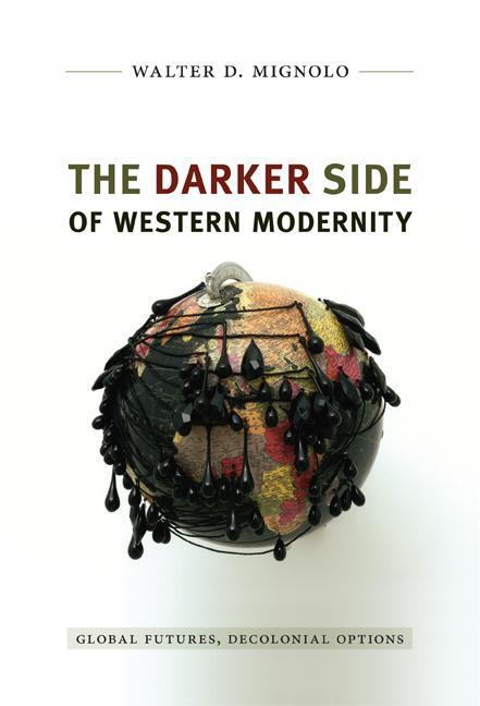 Cover: 9780822350781 | The Darker Side of Western Modernity | Walter D. Mignolo | Taschenbuch