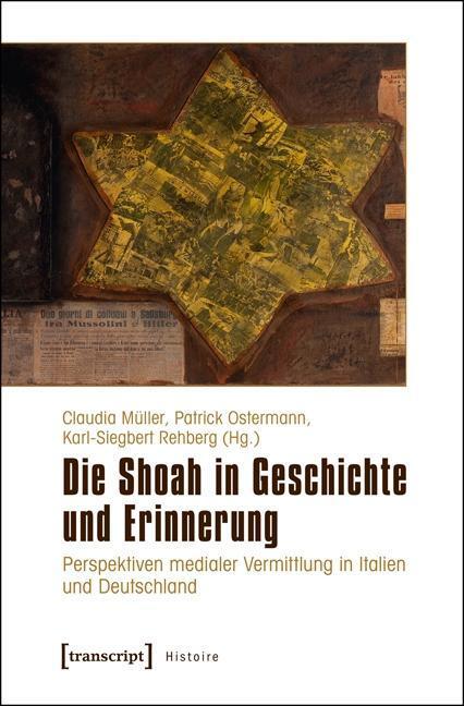 Cover: 9783837627947 | Die Shoah in Geschichte und Erinnerung | Taschenbuch | 312 S. | 2014
