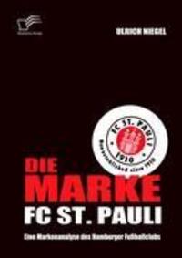 Cover: 9783836697248 | Die Marke FC St. Pauli: Eine Markenanalyse des Hamburger Fußballclubs