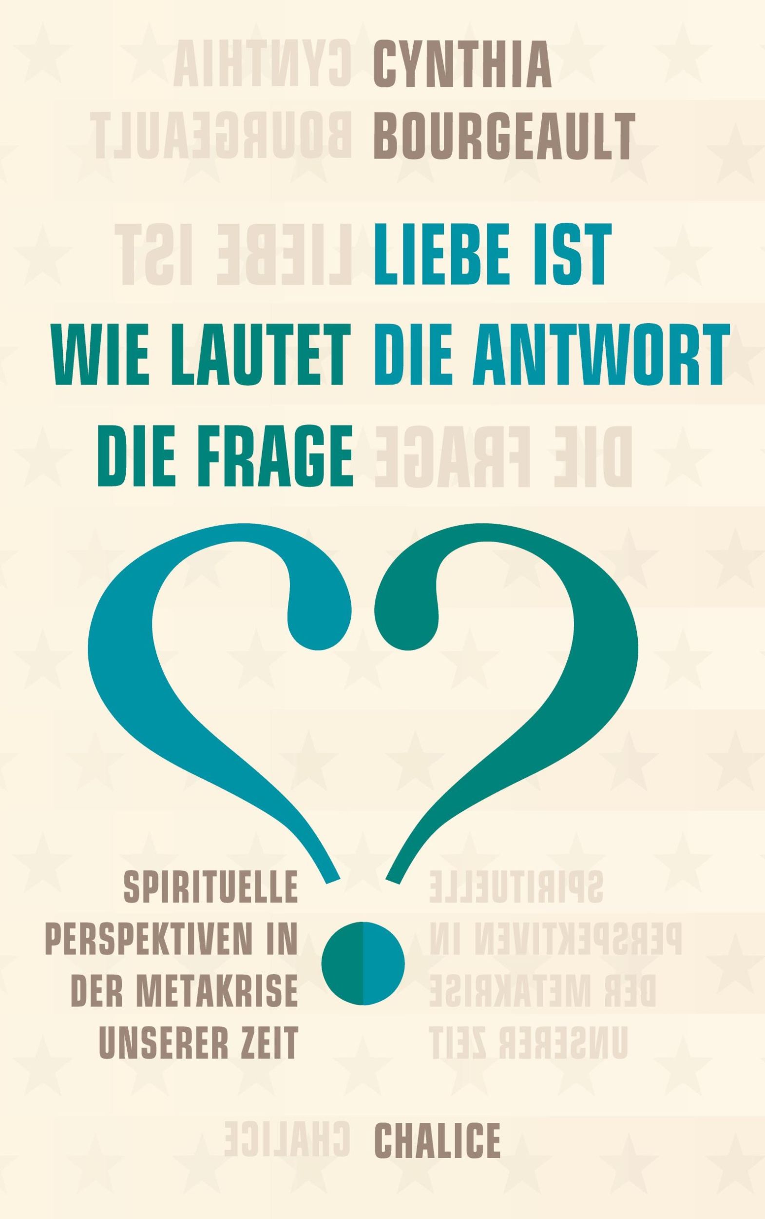 Cover: 9783942914703 | Liebe ist die Antwort. Wie lautet die Frage? | Cynthia Bourgeault