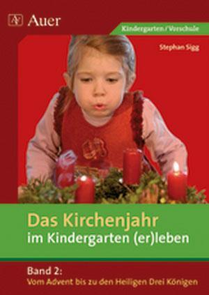 Cover: 9783403061861 | Das Kirchenjahr im Kindergarten (er)leben 02. Von Advent bis zu den...