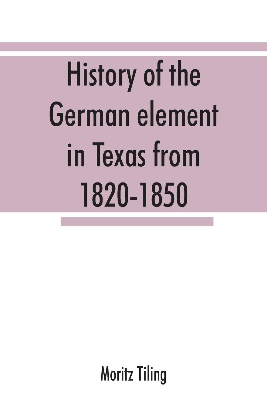 Cover: 9789353867577 | History of the German element in Texas from 1820-1850, and...