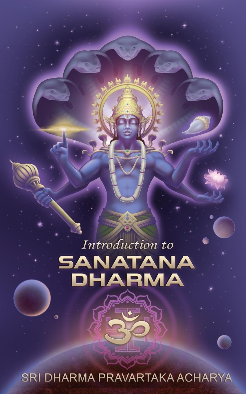 Cover: 9780986252631 | Introduction to Sanatana Dharma | Dharma Pravartaka Acharya | Buch