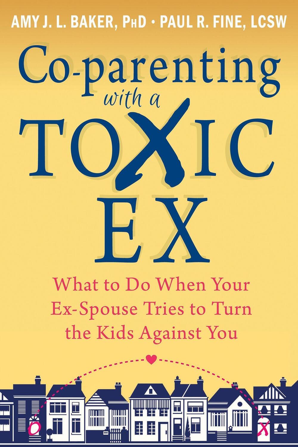 Cover: 9781608829583 | Co-Parenting with a Toxic Ex | Amy J L Baker (u. a.) | Taschenbuch
