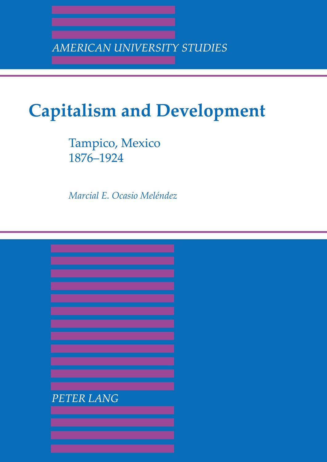 Cover: 9780820417172 | Capitalism and Development | Tampico, Mexico 1876-1924 | Buch | 1998