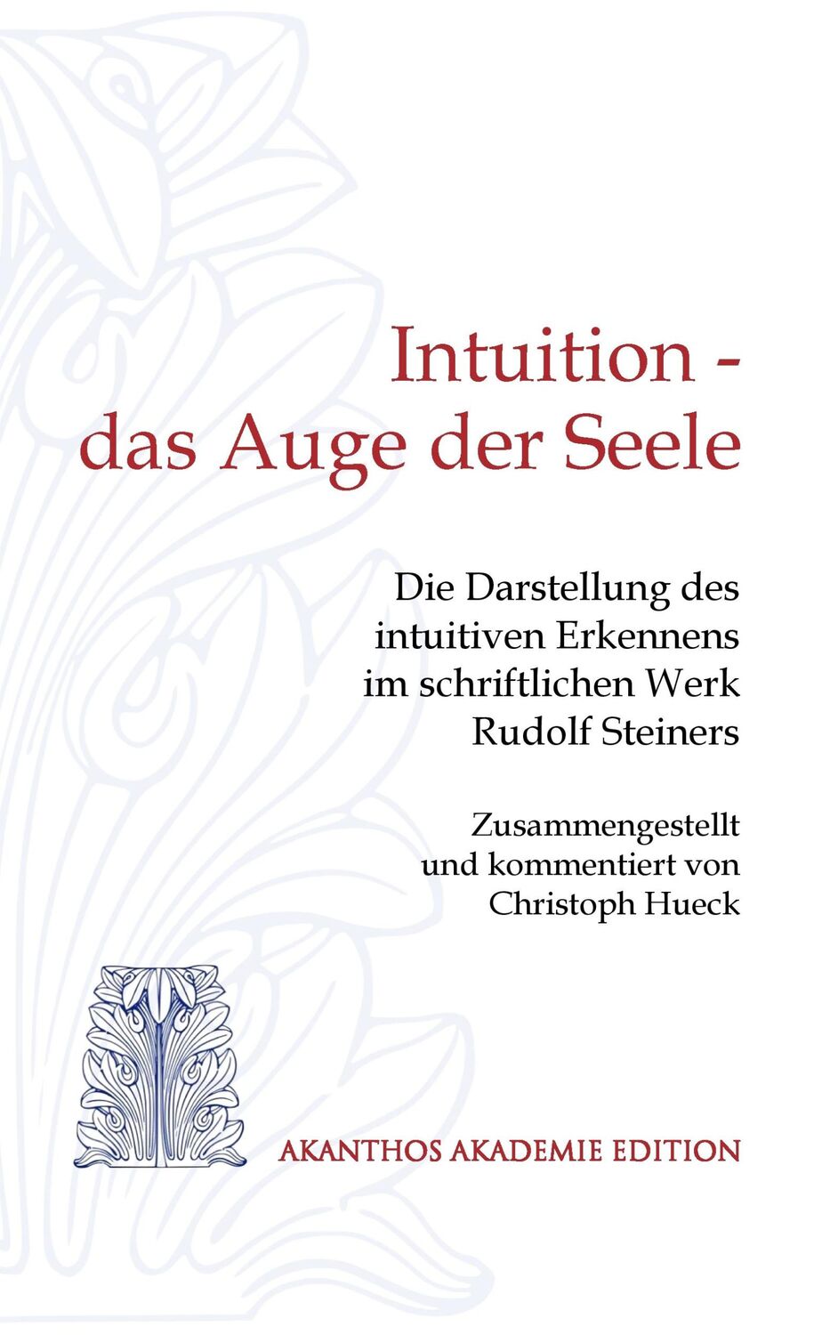 Cover: 9783741298264 | Intuition - das Auge der Seele | Christoph Hueck | Taschenbuch | 2019