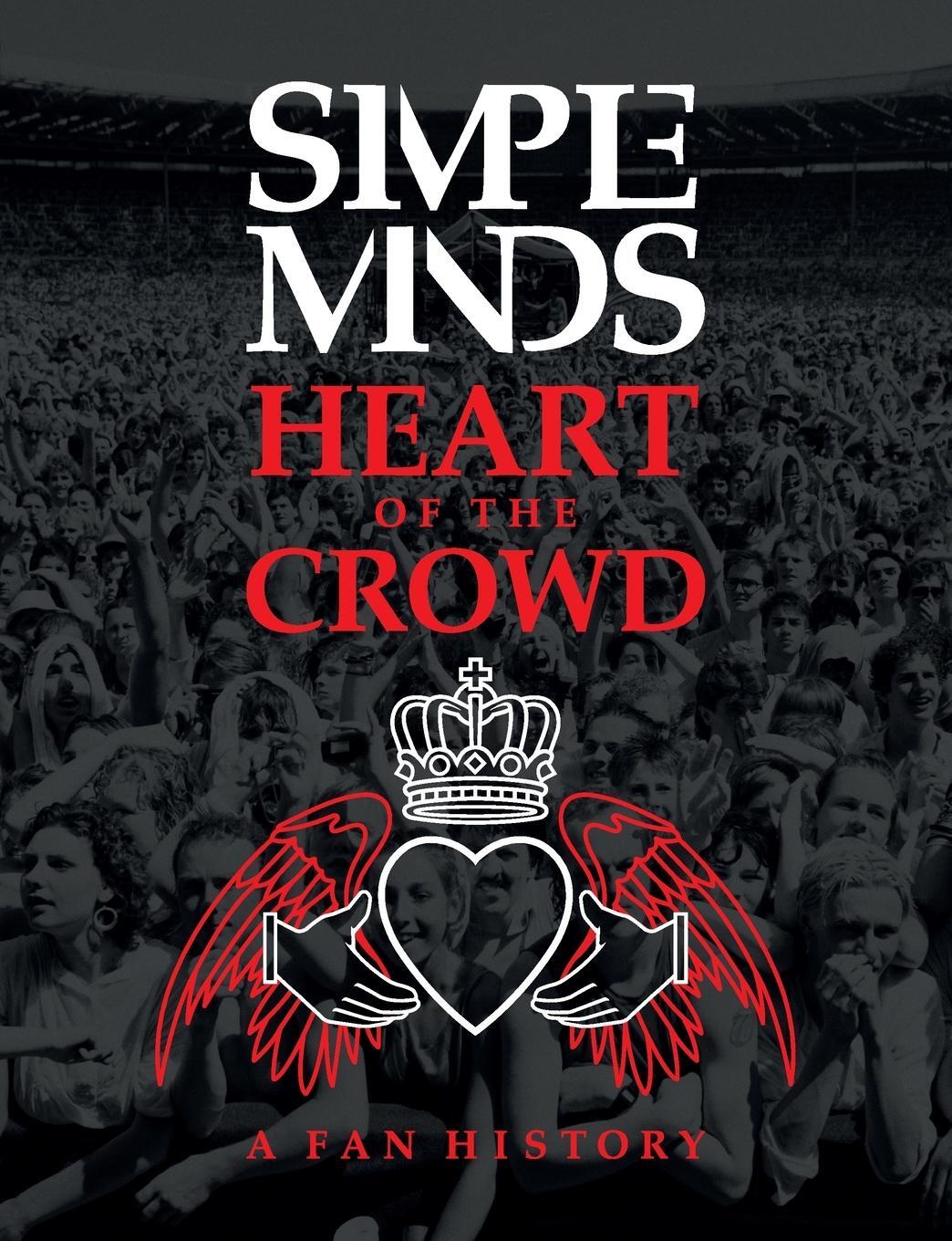 Cover: 9781739582777 | Simple Minds | Heart Of The Crowd | Richard Houghton | Taschenbuch