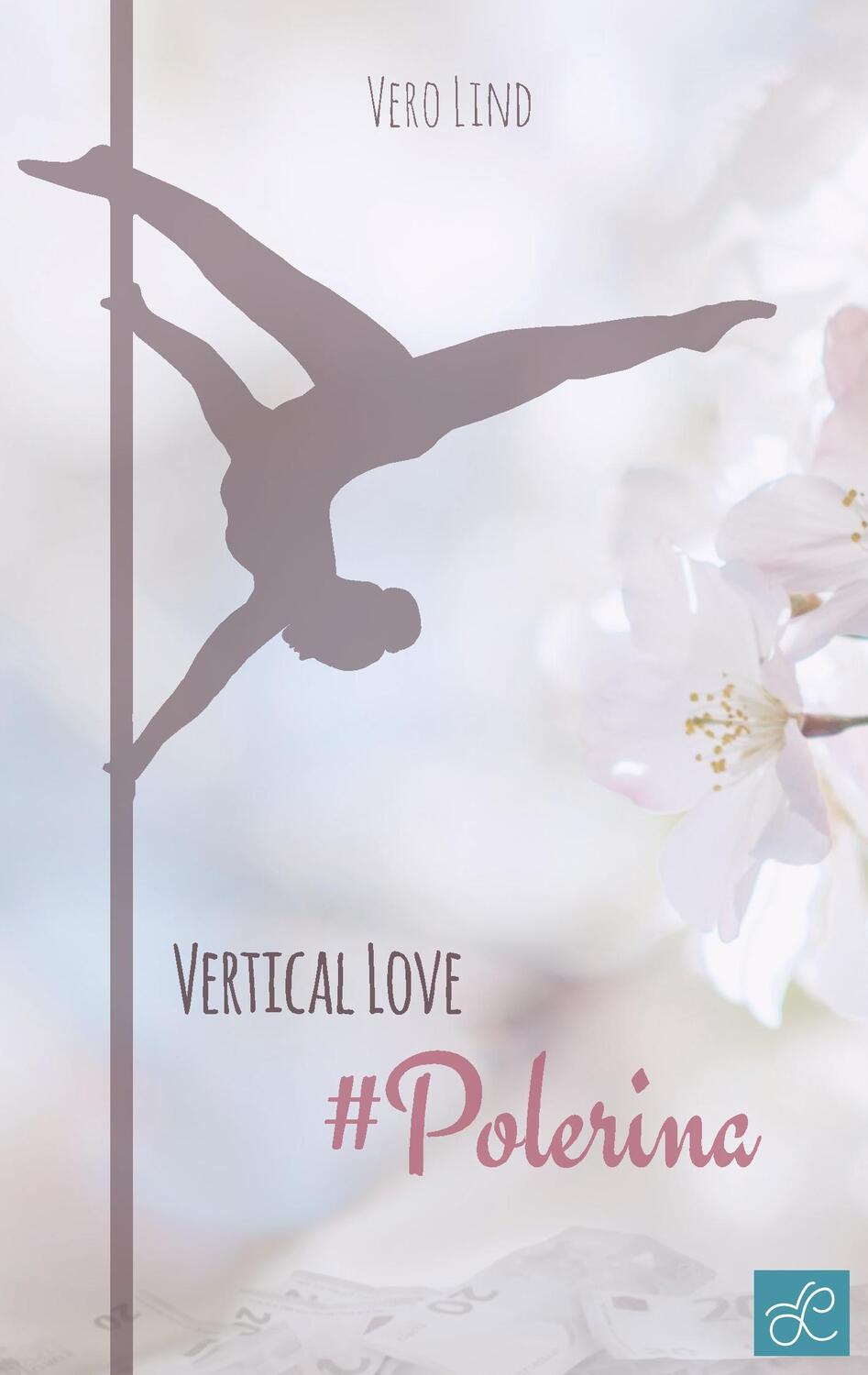 Cover: 9783748178729 | Vertical Love | Polerina | Vero Lind | Taschenbuch | Books on Demand