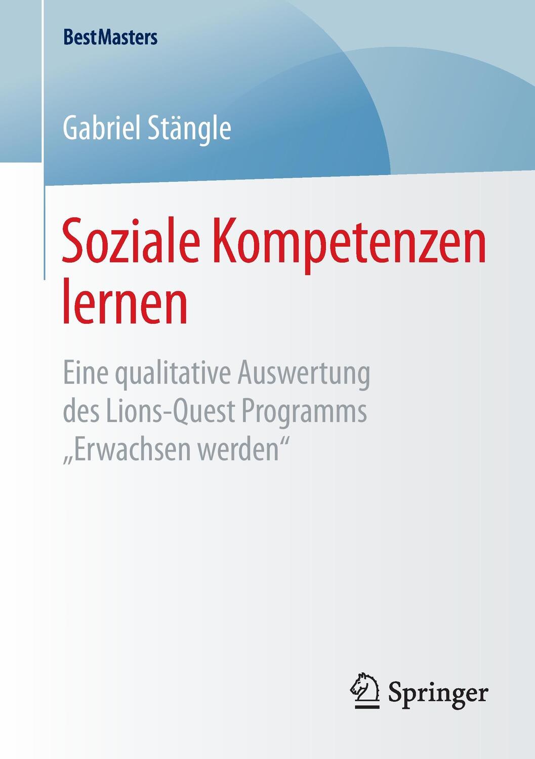 Cover: 9783658106515 | Soziale Kompetenzen lernen | Gabriel Stängle | Taschenbuch | Paperback