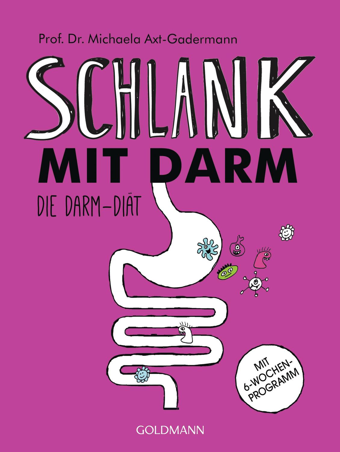 Cover: 9783442177998 | Schlank mit Darm | Die Darm-Diät - Mit 6-Wochen-Programm | Taschenbuch