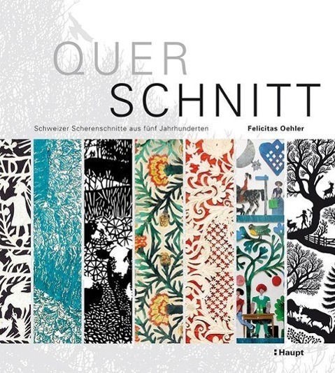 Cover: 9783258078199 | Querschnitt | Schweizer Scherenschnitte aus fünf Jahrhunderten | Buch