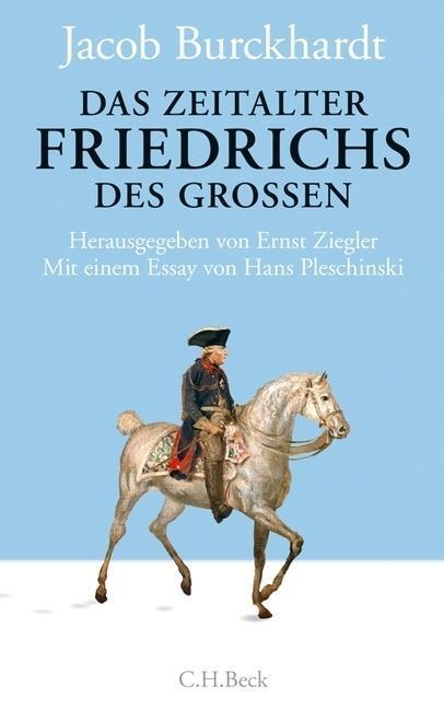 Cover: 9783406631788 | Das Zeitalter Friedrichs des Großen | Jacob Burckhardt | Buch | 256 S.