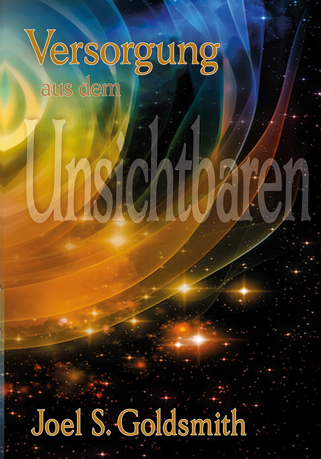 Cover: 9783796402623 | Versorgung aus dem Unsichtbaren | Joel S. Goldsmith | Taschenbuch