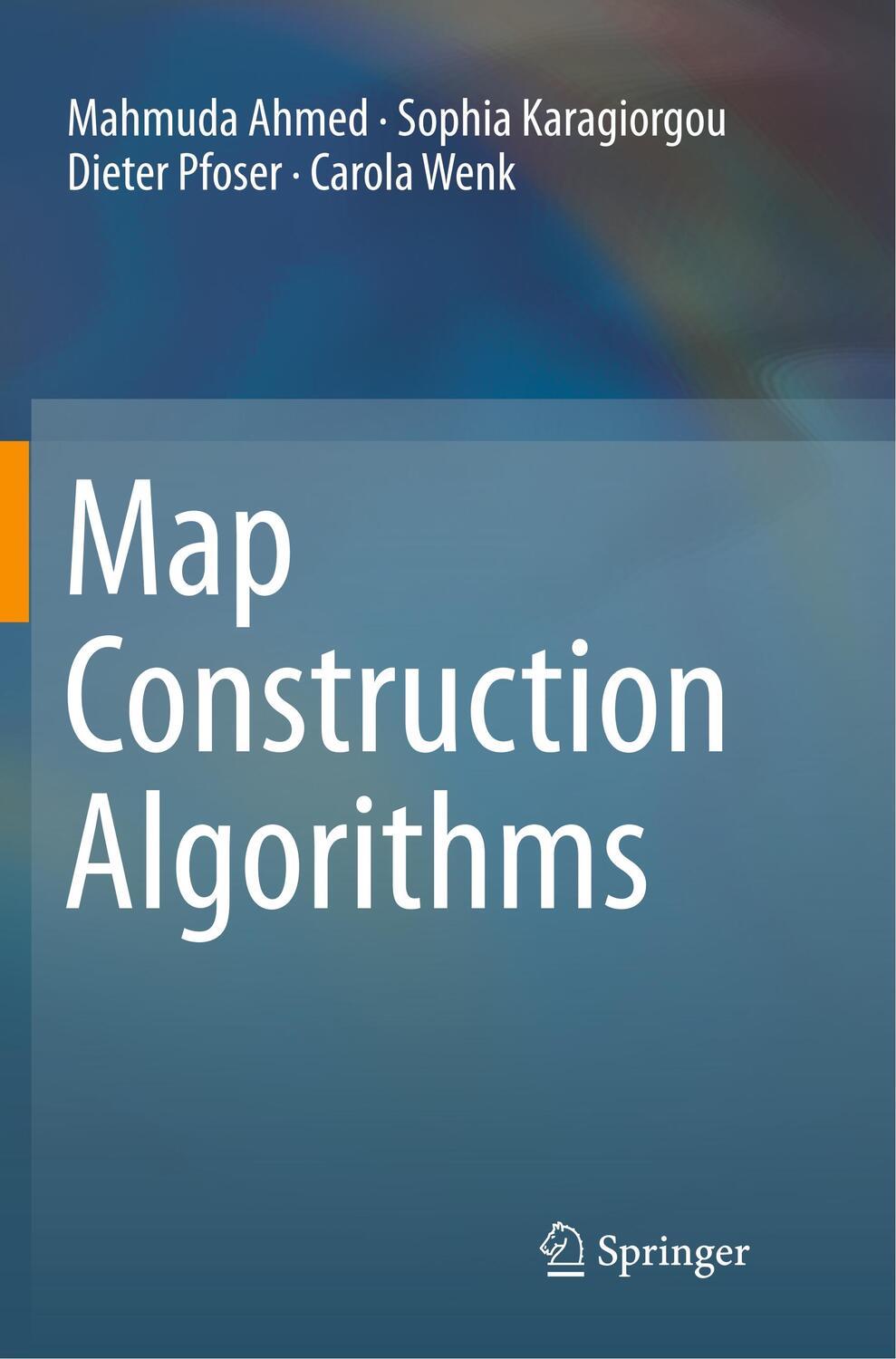 Cover: 9783319797434 | Map Construction Algorithms | Mahmuda Ahmed (u. a.) | Taschenbuch