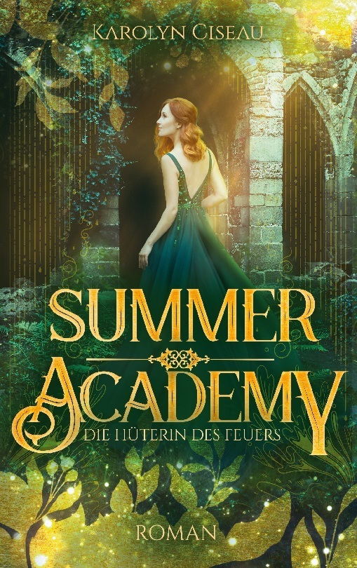 Cover: 9783757805340 | Summer Academy. Die Hüterin des Feuers | Karolyn Ciseau | Taschenbuch