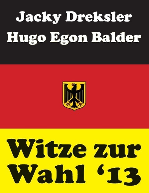 Cover: 9783981201505 | Witze zur Wahl 2013 | Die besten politischen Gags zur Bundestagswahl