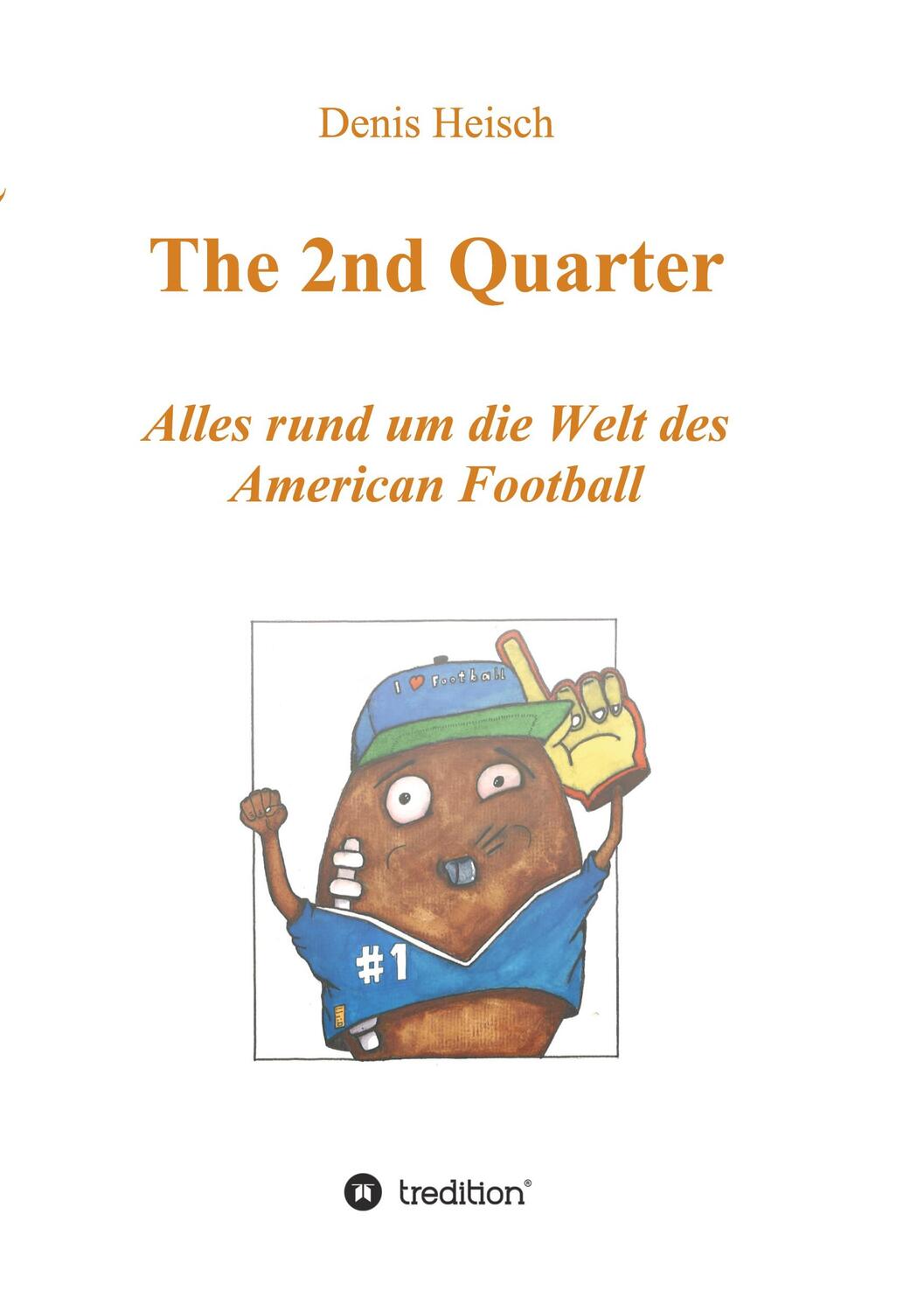 Cover: 9783347104679 | The 2nd Quarter - Alles rund um die Welt des American Football | Buch