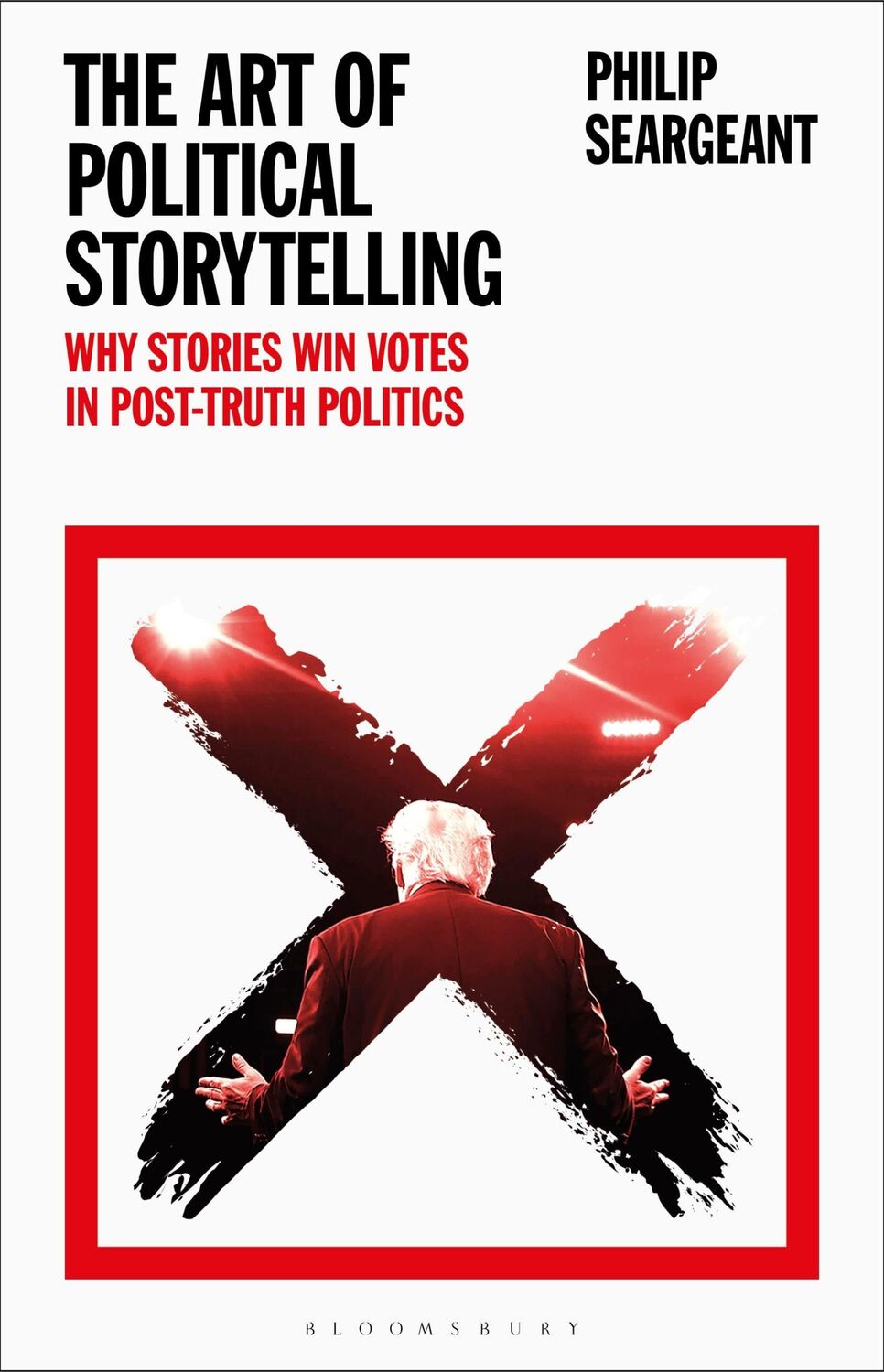 Cover: 9781350107380 | The Art of Political Storytelling | Philip Seargeant | Buch | Gebunden