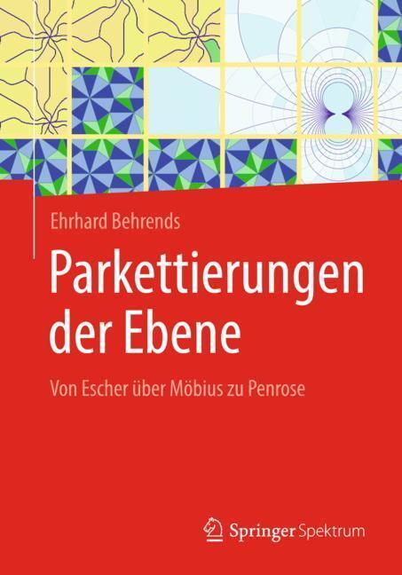 Cover: 9783658232696 | Parkettierungen der Ebene | Von Escher über Möbius zu Penrose | Buch
