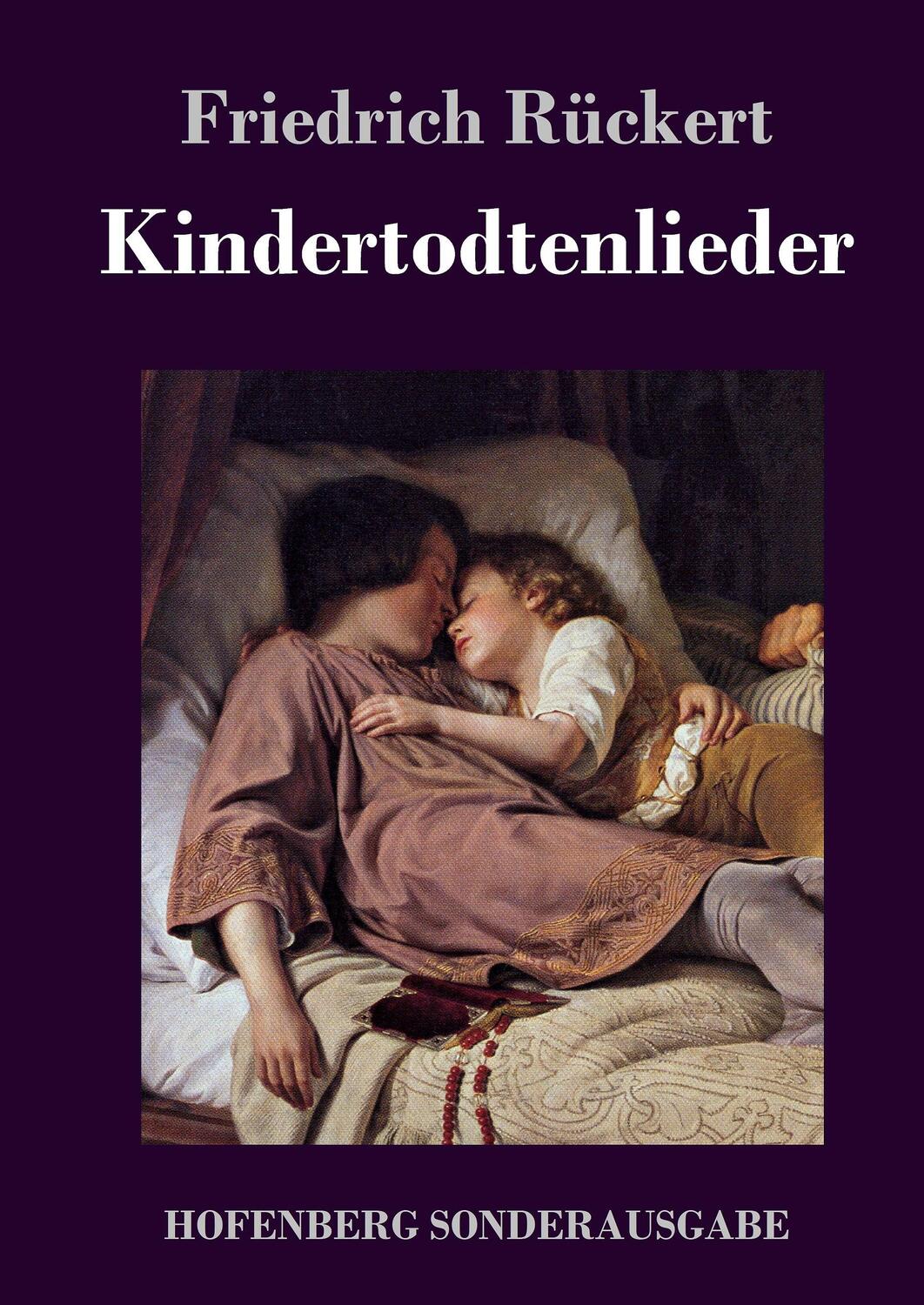 Cover: 9783743717541 | Kindertodtenlieder | Friedrich Rückert | Buch | 324 S. | Deutsch
