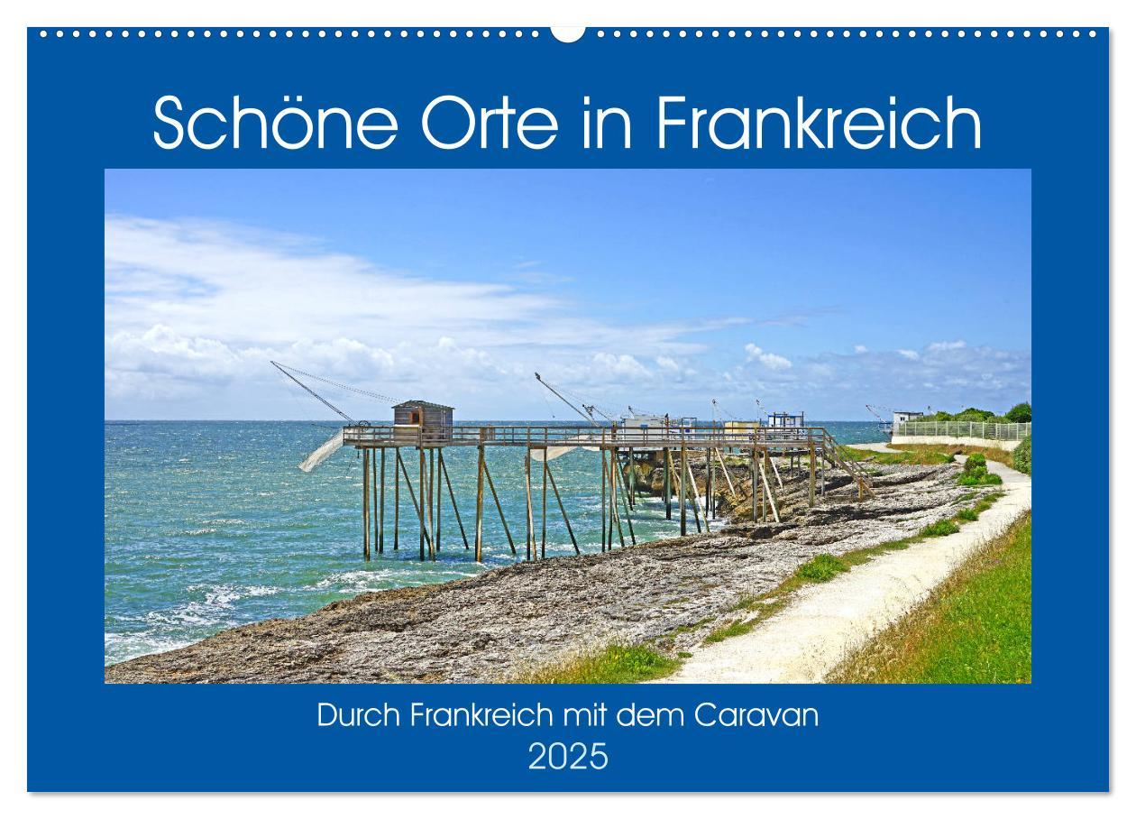 Cover: 9783435225330 | Schöne Orte in Frankreich (Wandkalender 2025 DIN A2 quer), CALVENDO...