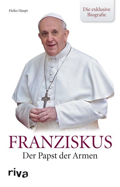 Cover: 9783868833270 | Franziskus | Der Papst der Armen. Die exklusive Biografie | Haupt