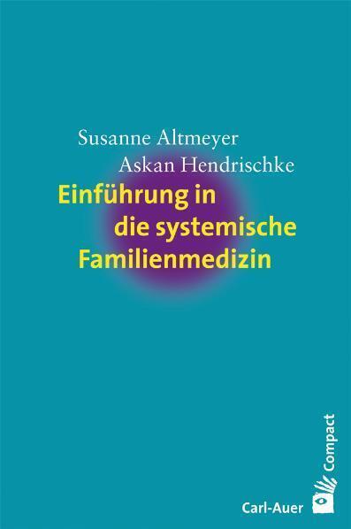 Cover: 9783896708298 | Einführung in die systemische Familienmedizin | Altmeyer (u. a.)