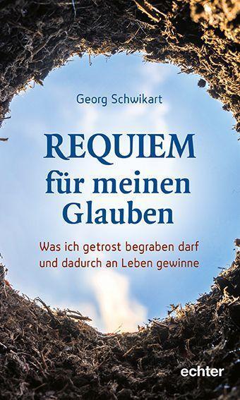Cover: 9783429057503 | Requiem für meinen Glauben | Georg Schwikart | Taschenbuch | Deutsch