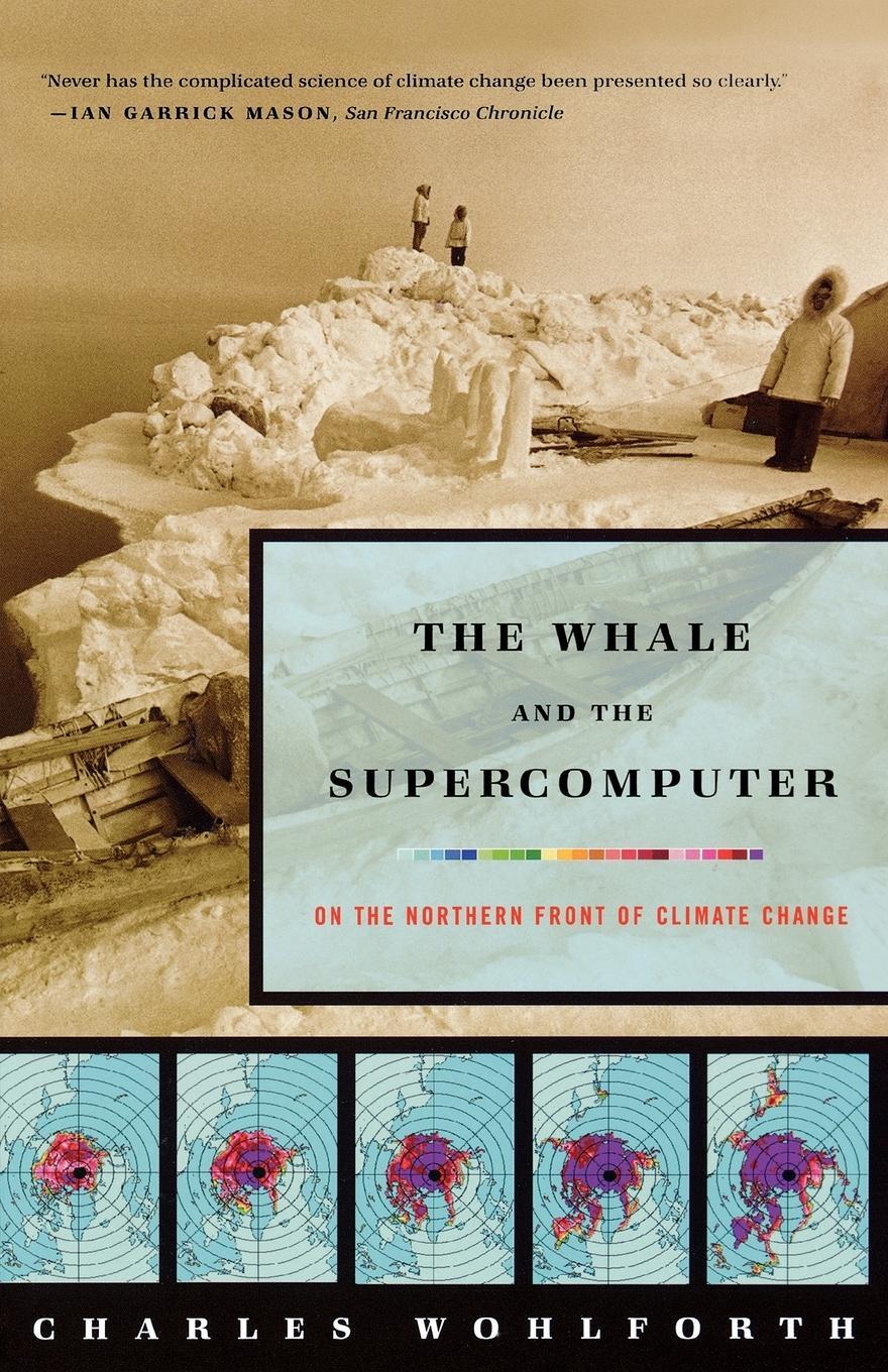 Cover: 9780865477148 | The Whale and the Supercomputer | Charles P. Wohlforth | Taschenbuch