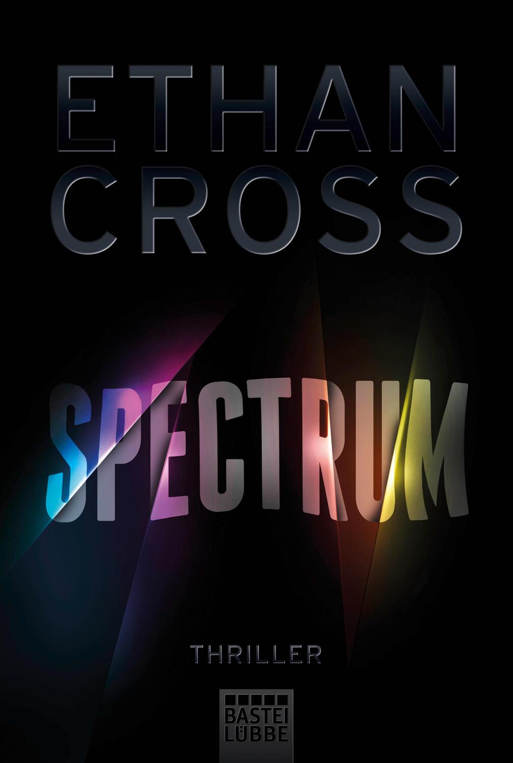 Cover: 9783404175550 | Spectrum | Ethan Cross | Taschenbuch | 510 S. | Deutsch | 2017 | Lübbe