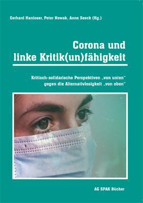 Cover: 9783945959596 | Corona und linke Kritik(un)fähigkeit | Gerhard Hanloser (u. a.) | Buch