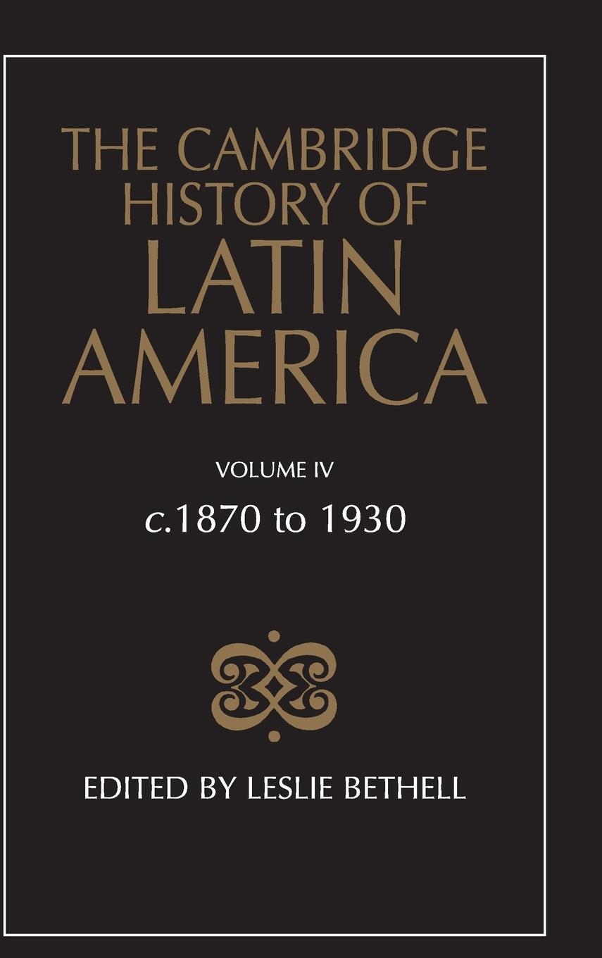 Cover: 9780521232258 | The Cambridge History of Latin America Vol 4 | c.1870 to 1930 | Buch