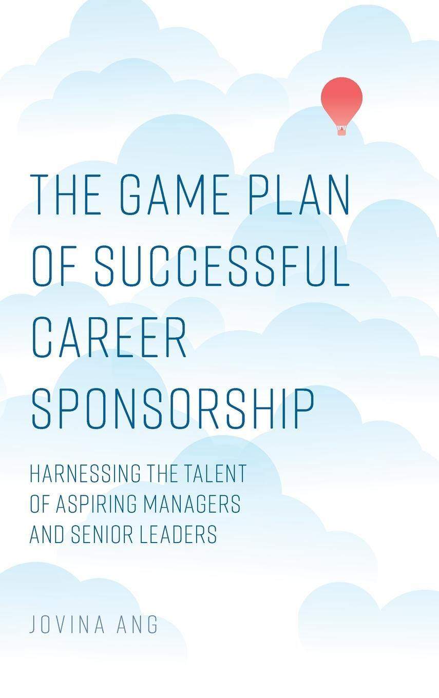 Cover: 9781787562967 | The Game Plan of Successful Career Sponsorship | Jovina Ang | Buch