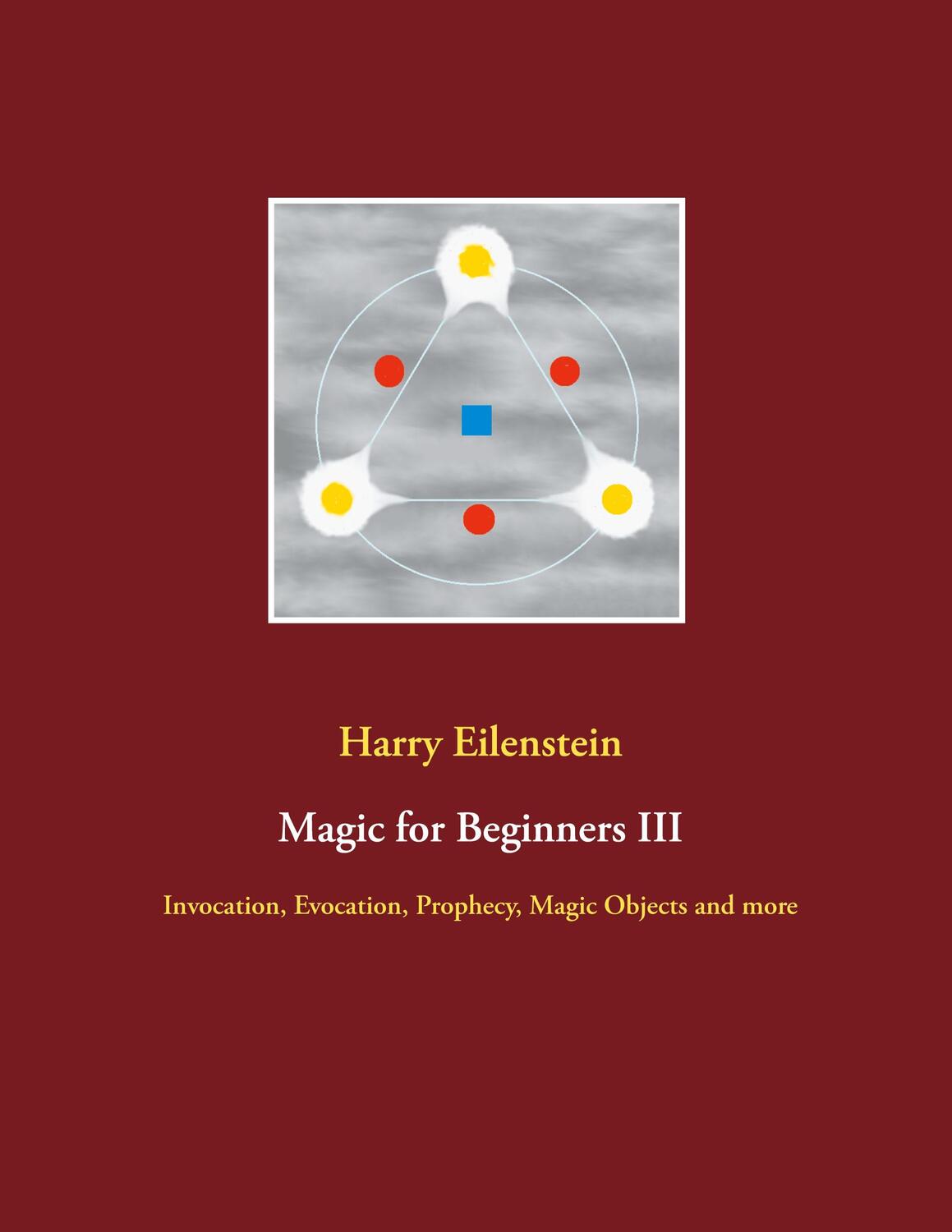 Cover: 9783754315163 | Magic for Beginners III | Harry Eilenstein | Taschenbuch | Paperback