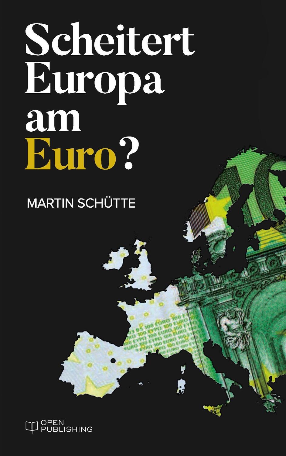 Cover: 9783959122252 | Scheitert Europa am Euro? | Martin Schütte | Taschenbuch | Paperback