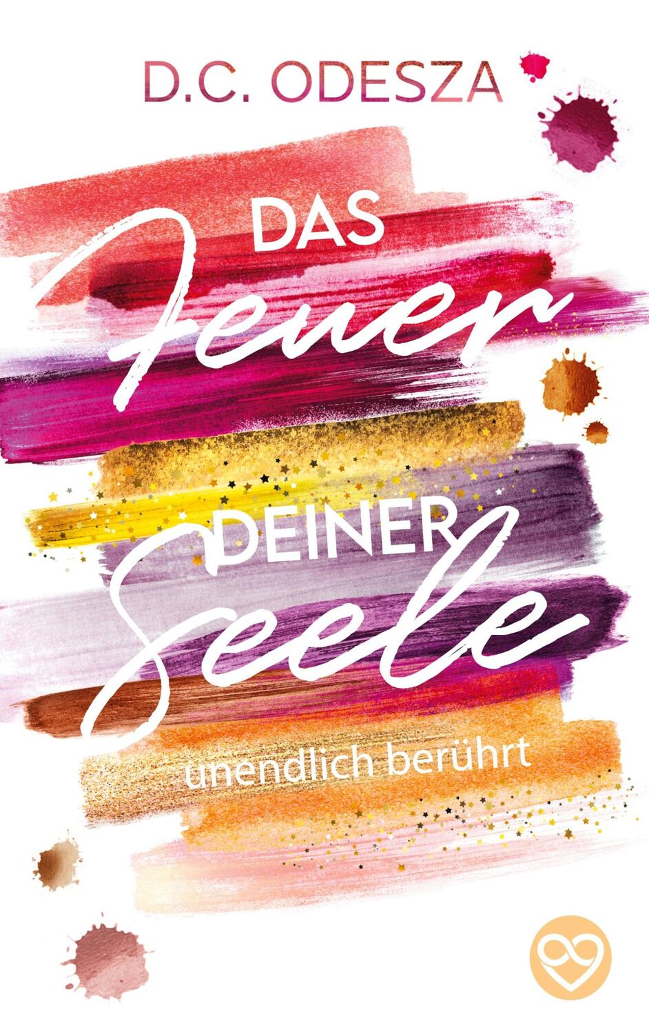 Cover: 9783754339053 | Das FEUER deiner SEELE | unendlich berührt | D. C. Odesza | Buch