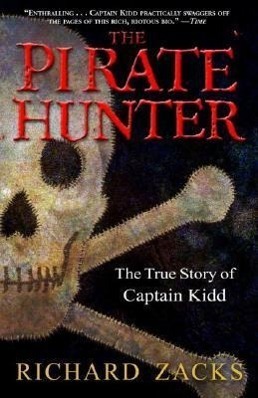 Cover: 9780786884513 | The Pirate Hunter | The True Story of Captain Kidd | Richard Zacks
