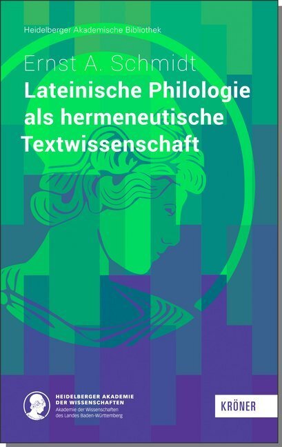 Cover: 9783520900005 | Lateinische Philologie als hermeneutische Textwissenschaft | Schmidt
