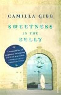 Cover: 9780099499190 | Sweetness In The Belly | Camilla Gibb | Taschenbuch | Englisch | 2007