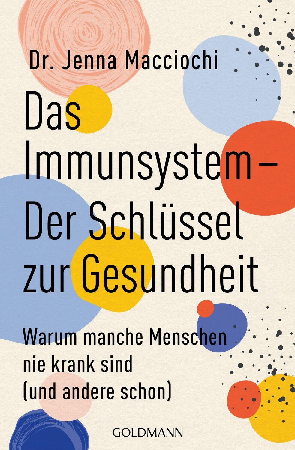 Cover: 9783442179190 | Das Immunsystem - Der Schlüssel zur Gesundheit | Jenna Macciochi