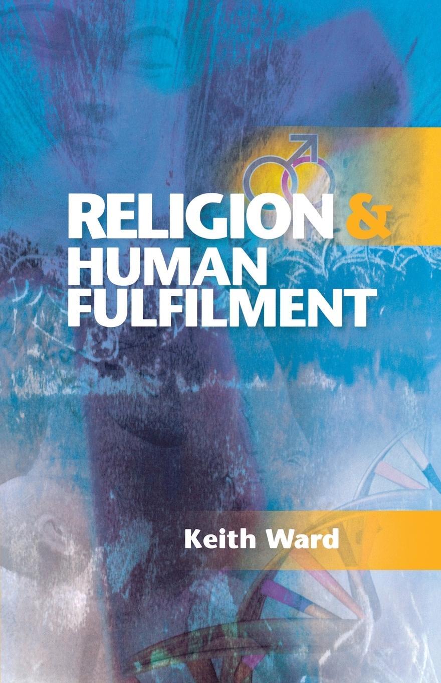 Cover: 9780334041634 | Religion and Human Fulfilment | Keith Ward | Taschenbuch | Paperback